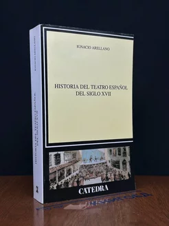 Historia del teatro español del siglo XVII