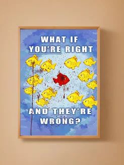 Постер Motivation Fargo What if you are Right