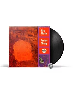 Виниловая пластинка Archie Shepp - Fire Music (LP) 2019