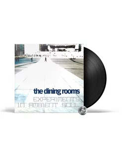 The Dining Rooms - Expermients In Ambient Soul (LP) 2005