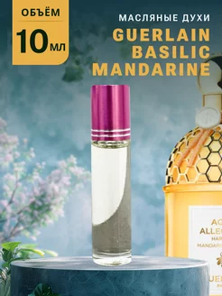 Духи стойкие масляные 10 мл BASILIC MANDARINE