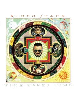 Ringo Starr Time Takes Time