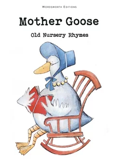 Mother Goose. Old Nursery Rhymes