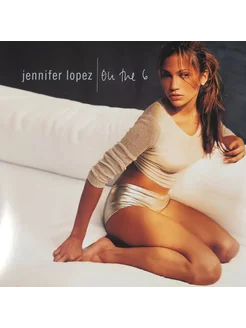 Jennifer Lopez "On The 6"