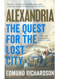 Alexandria. The Quest for the Lost City