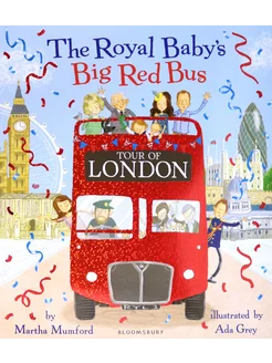 The Royal Baby's Big Red Bus Tour of London