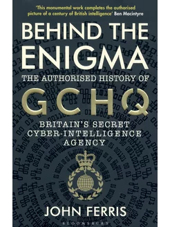 Behind the Enigma. The Authorised History