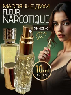 Духи масляные стойкие Fleur Narcotique