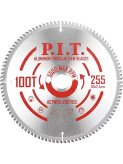 Диск пильный по алюминию 255x30x2,4 100T ACTW05-255T100 P.I.T. 245719966 купить за 1 288 ₽ в интернет-магазине Wildberries