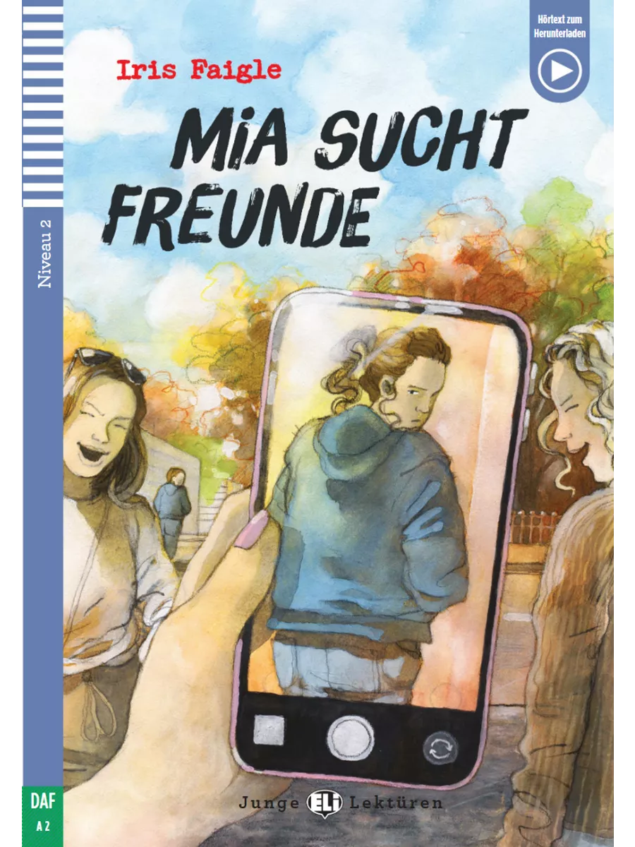 Mia sucht Freunde [A2] / Книга на немецком языке