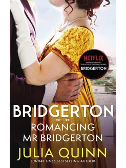 Bridgerton Romancing Mr Bridgerton Julia Quinn Бриджертоны