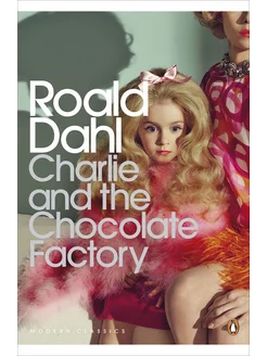 Charlie and the Chocolate Factory Roald Dahl Роальд Даль