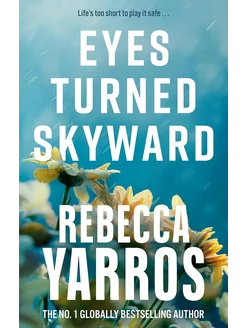 Eyes Turned Skyward Rebecca Yarros Ребекка Яррос