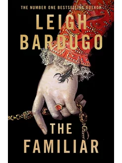 The Familiar Leigh Bardugo Фамильяр Ли Бардуго