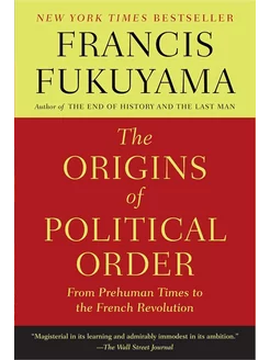 The origins of political order Francis Fukuyama Ф. Фукуяма