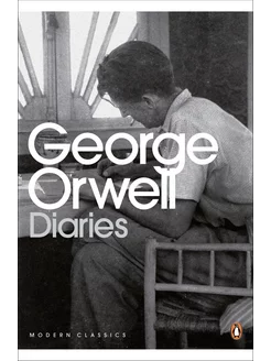 The Orwell Diaries George Orwell Дневники Оруэлла