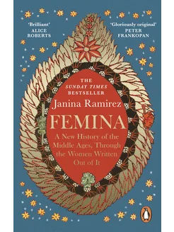 Femina. A New History of the Middle Ages