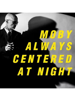 Moby "Always Centered At Night"