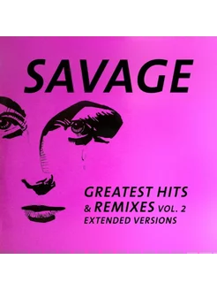 Savage "Greatest Hits & Remixes Vol.2"