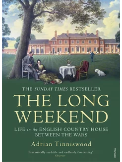 The Long Weekend. Life in the English Country