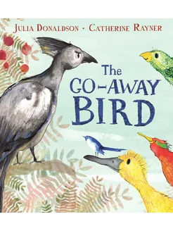 The Go-Away Bird Книга на Английском