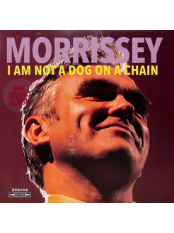 Morrissey – I Am Not A Dog On A Chain