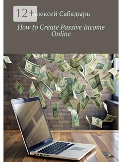 How to Create Passive Income Online