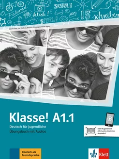 Klasse! A1.1. Ubungsbuch mit Audios. Deutsch fur Jugendliche