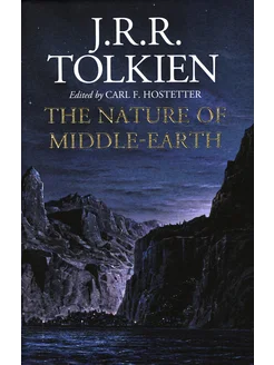 The Nature Of Middle-Earth Книга на Английском