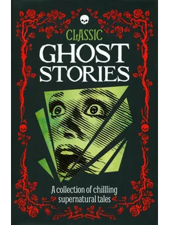 Classic Ghost Stories Книга на Английском