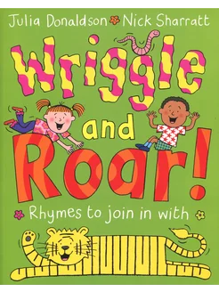 Wriggle and Roar! Книга на Английском