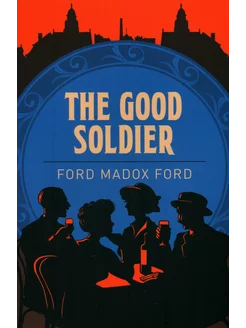 The Good Soldier Книга на Английском