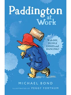 Paddington at Work Книга на Английском