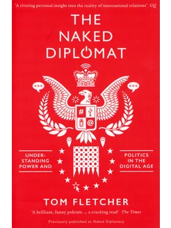 The Naked Diplomat. Understanding Power and Politics