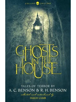 Ghosts in the House. Tales of Terror by A. C. Benson